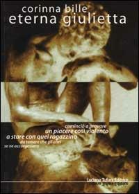 Eterna Giulietta - Corinna Bille - Libro Tufani Editrice 2001, Elledi | Libraccio.it