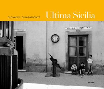 Ultima Sicilia. Ediz. illustrata - Giovanni Chiaramonte - Libro Postcart Edizioni 2016, Fotografia | Libraccio.it