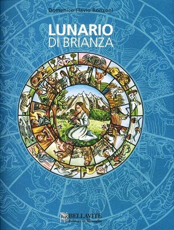 Lunario di Brianza - Domenico Flavio Ronzoni - Libro Bellavite Editore 2000, Storia e tradizioni | Libraccio.it