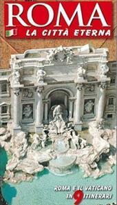 Roma. La città eterna. Guida artistica di Roma. Il Vaticano e la Cappella Sistina