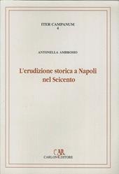L' erudizione storica a Napoli nel Seicento. I manoscritti di interesse medievistico nel Fondo brancacciano della Biblioteca nazionale di Napoli