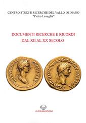 Documenti ricerche e ricordi dal XII al XX secolo