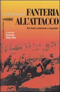 Fanteria all'attacco. Dal fronte occidentale a Caporetto - Erwin Rommel - Libro LEG Edizioni 2014, Le guerre | Libraccio.it
