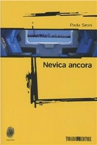Nevica ancora - Paola Sironi - Libro Todaro 2011 | Libraccio.it