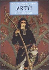 Myrddin il pazzo. Artù. Vol. 1 - David Chauvel, Jérôme Lereculey - Libro Magic Press 2002 | Libraccio.it
