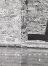 Markus Wespi-Jérôme De Meuron. Ediz. italiana e inglese