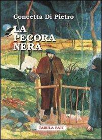 La pecora nera - Concetta Di Pietro - Libro Tabula Fati 2001, Carta da visita | Libraccio.it