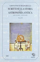 Scritti sulla storia della astronomia antica. Vol. 2\3: Scritti inediti.