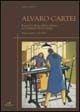 Alvaro Cartei. Il percorso di un artista solitario tra i fermenti del suo tempo. Pittura e grafica 1925-1995. Mostra antologica (Signa, 12 aprile-31 maggio 2003)