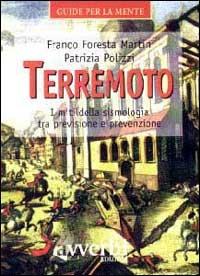 Terremoto. I miti della sismologia tra previsione e prevenzione - Franco Foresta Martin, Patrizia Polizzi - Libro Avverbi 1998, Guide per la mente | Libraccio.it