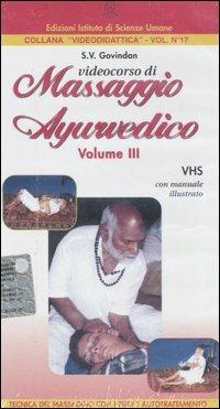 Videocorso di massaggio ayurvedico. Con videocassetta. Vol. 3 - Soolaam Govindan - Libro Ist. di Scienze Umane 2016, Videodidattica | Libraccio.it