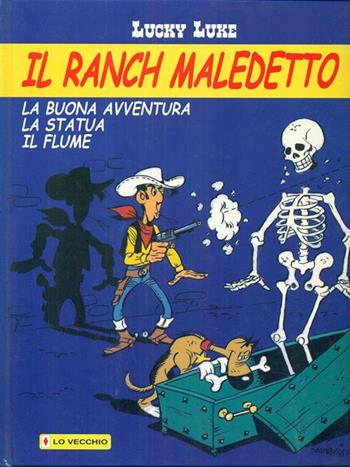 Il ranch maledetto  - Libro Lo Vecchio 1999, Lucky Luke | Libraccio.it