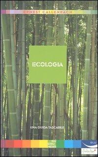Ecologia - Ernest Callenbach - Libro Blu Edizioni 2003, Gli strumenti | Libraccio.it