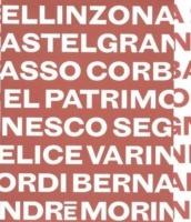 Bellinzona 2001. L'inserimento di Castelgrande, Montebello, Sasso Corbaro e la Murata nel patrimonio mondiale Unesco segnato dall'intervento di Felice Varini... - Roberta Mazzola - Libro GCE 2004 | Libraccio.it