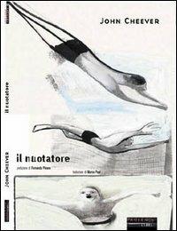 Il nuotatore - John Cheever - Libro Fandango Libri 2001, Mine vaganti | Libraccio.it