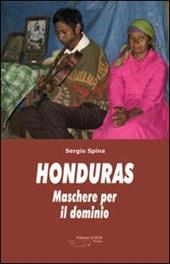 Honduras. Maschere per il dominio