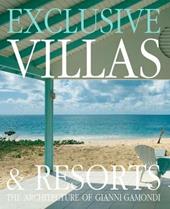 Ville esclusive: architetture di Gianni Gamondi-Exclusive villas & resorts: architecture of Gianni Gamondi