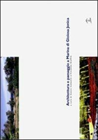 Architettura e paesaggio a Marina di Gioiosa Jonica - Gianni Celestini, Vincenzo Gioffrè - Libro Biblioteca del Cenide 2005, Viaggi | Libraccio.it