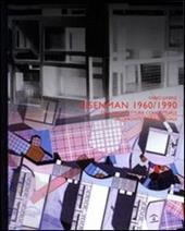 Eisenman 1960-1990. Dall'architettura concettuale all'architettura testuale