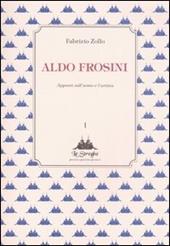 Aldo Frosini. Appunti sull'uomo e l'artista