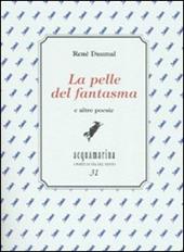 la pelle del fantasma e altre poesie. Ediz. numerata