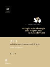 Dialoghi sull'Archeologia della Magna Grecia e del Mediterraneo. Atti del 2° Convegno internazionale di studi (Paestum, 28-30 giugno 2017)