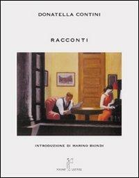 Racconti - Donatella Contini - Libro Nicomp Laboratorio Editoriale 2008, Nicomp letture | Libraccio.it