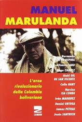 Manuel Marulanda. L'eroe rivoluzionario della Colombia bolivariana