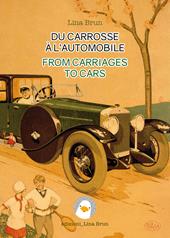Du carrosse à l'automobile-From carriages to cars