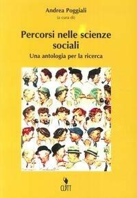 Percorsi nelle scienze sociali Una antologia per la ricerca.  - Libro | Libraccio.it