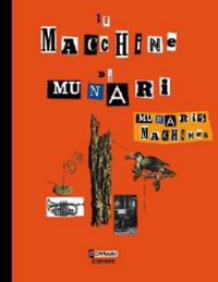 Le macchine di Munari - Bruno Munari - Libro Corraini 2001, Opera Munari | Libraccio.it