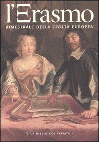 L' Erasmo. Bimestrale della civiltà europea. Vol. 19  - Libro Biblioteca di Via Senato 2004 | Libraccio.it
