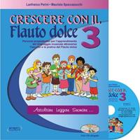 Crescere con il flauto dolce. Con CD Audio. Vol. 3 - Lanfranco Perini, Maurizio Spaccazocchi - Libro Progetti Sonori 2007, Educazione musicale | Libraccio.it