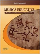 Musica educativa. Prospettive antropologiche per una pedagogia musicale
