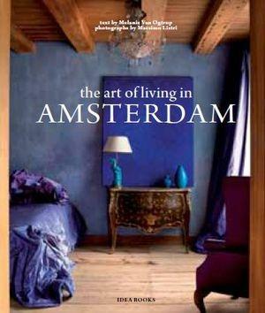 L' arte di vivere a Amsterdam. Ediz. inglese - Massimo Listri - Libro Idea Books 2013 | Libraccio.it