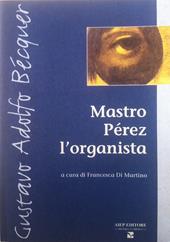 Mastro Pérez l'organista. Ediz. italiana e spagnola