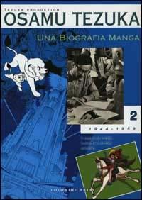 Una biografia manga. Il sogno di creare fumetti e cartoni animati. Vol. 2 - Osamu Tezuka - Libro Coconino Press 2003, Maschera gialla | Libraccio.it