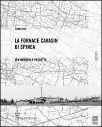 La fornace Cavasin di Spinea. Tra memoria e progetto - Gianna Riva - Libro Helvetia 2003, Parentesigrafa | Libraccio.it
