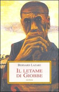 Il letame di Giobbe - Bernard Lazare - Libro Medusa Edizioni 2004, Le porpore | Libraccio.it