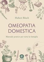   Omeopatia domestica. Manuale pratico per tutta la famiglia