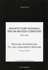 Architetture razionali per un metodo condiviso. Vol. 2: Scritti teorici.