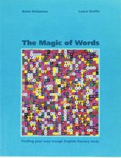 The magic of words. Finding your through english litera. Per il Liceo scientifico