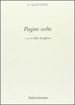 Pagine scelte - Agostino (sant') - Libro Talìa 2003 | Libraccio.it