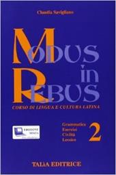 Modus in rebus. Corso di lingua e cultura latina. Con espansione online. Vol. 2