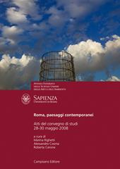 Roma, paesaggi contemporanei. Atti del Convegno di studi (Università degli Studi «La Sapienza» di Roma, 28-30 novembre 2008)