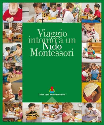 Viaggio intorno a un nido Montessori. Ediz. multilingue  - Libro Opera Nazionale Montessori 2016 | Libraccio.it