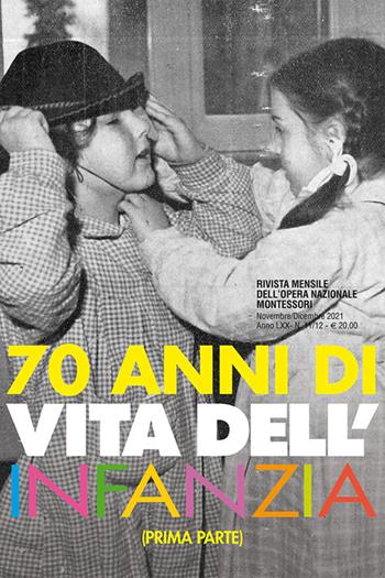 70 anni di «Vita dell'infanzia». Vol. 1  - Libro Opera Nazionale Montessori 2021, Vita dell'infanzia | Libraccio.it