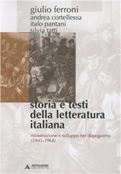 Storia e testi della letteratura italiana. Vol. 10: Ricostruzione e sviluppo nel dopoguerra (1945-1968)