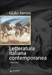 Letteratura italiana contemporanea. 1900-1945