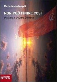 Non può finire così - Mario Michelangeli - Libro Sandro Teti Editore 2011, Zig Zag | Libraccio.it